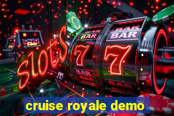 cruise royale demo